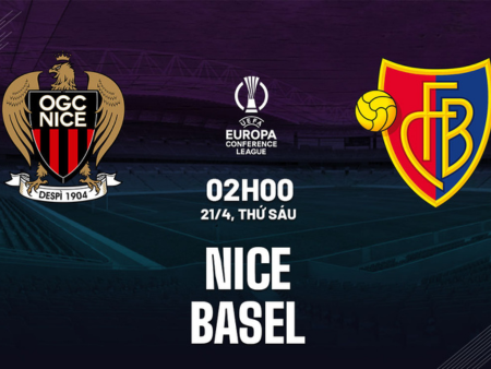 Nhận định bóng đá Nice vs Basel, 02h00 ngày 21/4