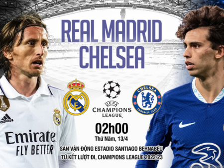 Soi kèo Real Madrid vs Chelsea, 02h00 ngày 13/4