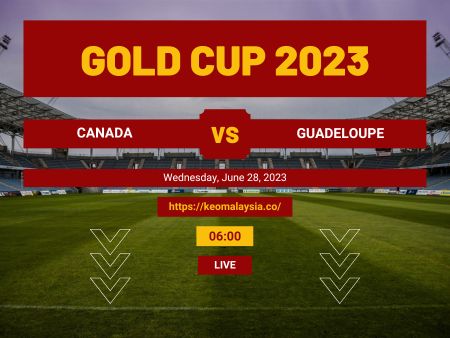 Nhận định bóng đá Canada vs Guadeloupe, 06h00 ngày 28/6