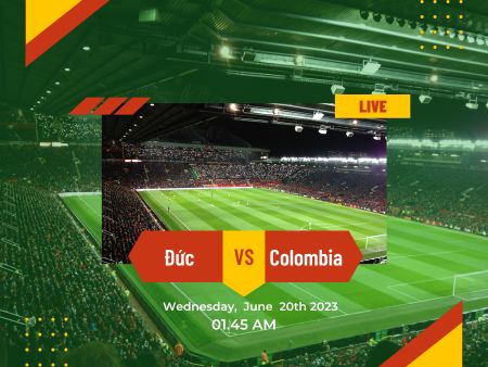 Nhận định bóng đá Đức vs Colombia, 01h45 ngày 21/6