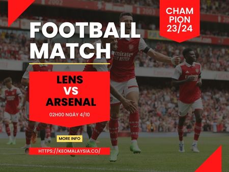 Nhận định bóng đá Lens vs Arsenal, 02h00 ngày 4/10